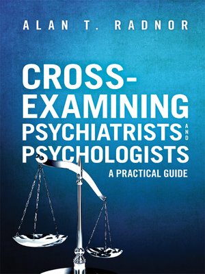 cover image of Cross-Examining Psychiatrists and Psychologists